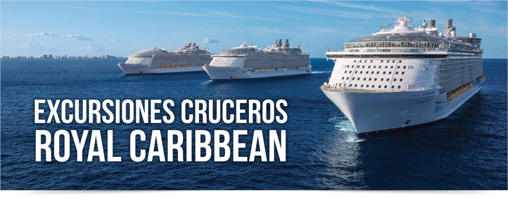 EXCURSIONES CRUCEROS ROYAL CARIBBEAN EXCURSIONES CRUCEROS ROYAL CARIBBEAN